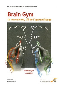 Image de la couverture du livre : Brain Gym - Le mouvement clé de l’apprentissage